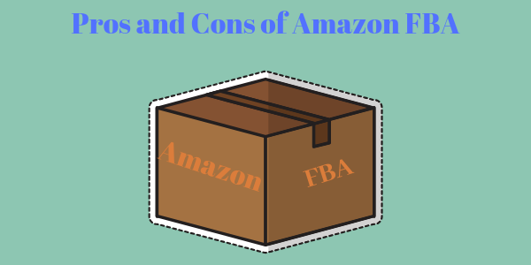 Pros and Cons of Amazon FBA