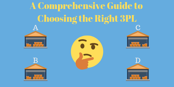 A Comprehensive Guide to Choosing the Right 3PL