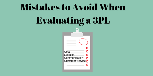 Mistakes to Avoid When Evaluating a 3PL